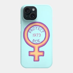 1973 - Protect Roe Phone Case