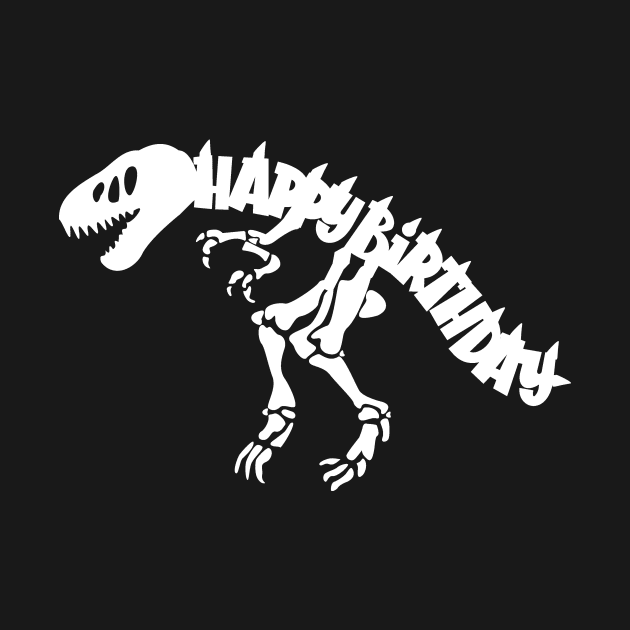 Dinosaur Skeleton Happy Birthday by StacysCellar