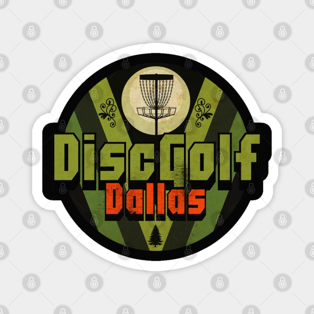 Disc Golf Dallas Magnet by CTShirts