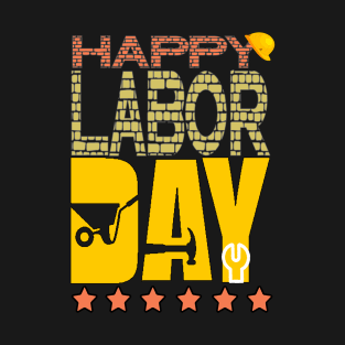 HAPPY LABOR DAY T-Shirt