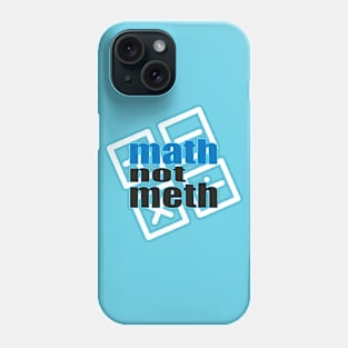 math not meth Phone Case