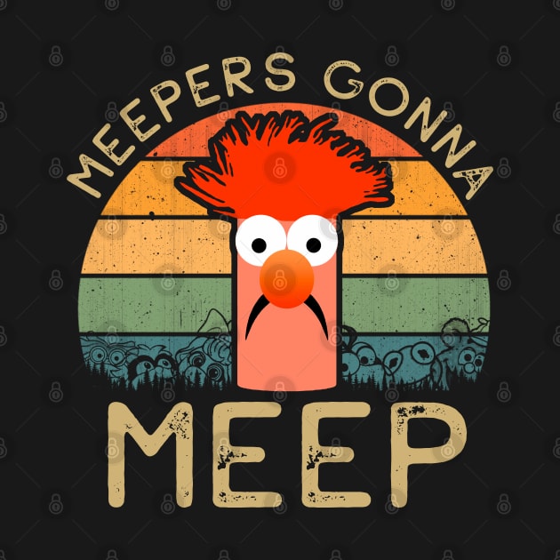 Meepers Gonna Meep by AllWellia