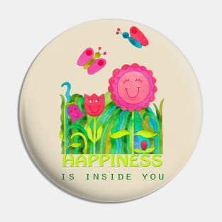 Happiness is inside you Pin