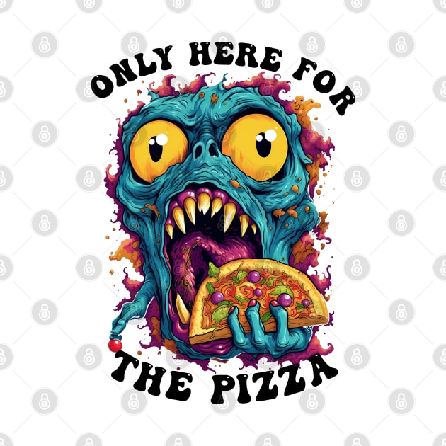 Only Here For The Pizza Monster by Obotan Mmienu