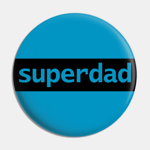 Superdad Typography Black Stripe Dad for Fathers Day Pin by ellenhenryart