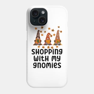 Shopping With My Gnomies Phone Case