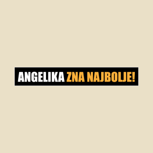 Angelika zna najbolje! T-Shirt