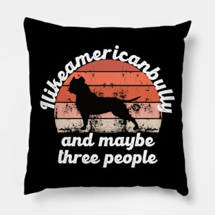 i like american bully and maybe three people Pillow