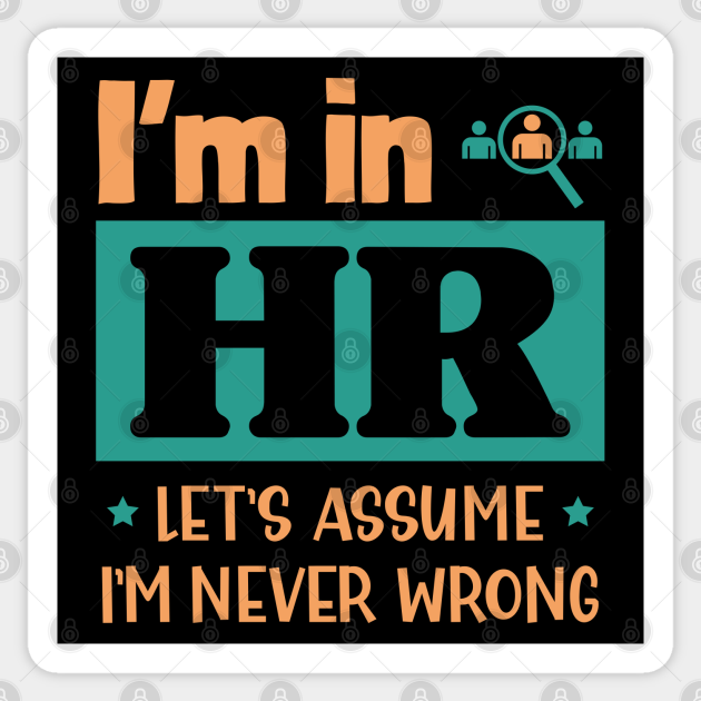Funny HR Officer Gift | Human Resource Worker Gift Idea - Hr Manager - Sticker | TeePublic Funny HR Officer Gift | Human Resource Worker Gift Idea - Hr Manager - Sticker | TeePublic