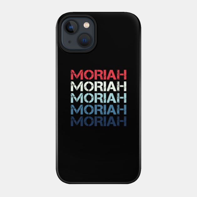 Moriah Name T Shirt - Moriah Classic Vintage Retro Name Gift Item Tee - Moriah - Phone Case