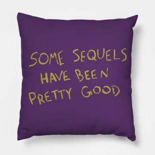 Some Sequels Pillow