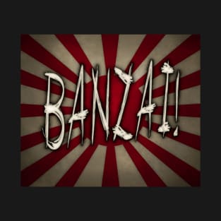 BANZAI! - Weathered Imperial Japan Flag - Rising Sun T-Shirt