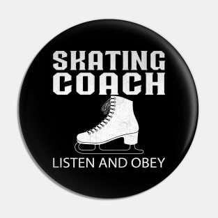 Skating Coach Listen and Obey Novelty Ice Skating Coach Pin