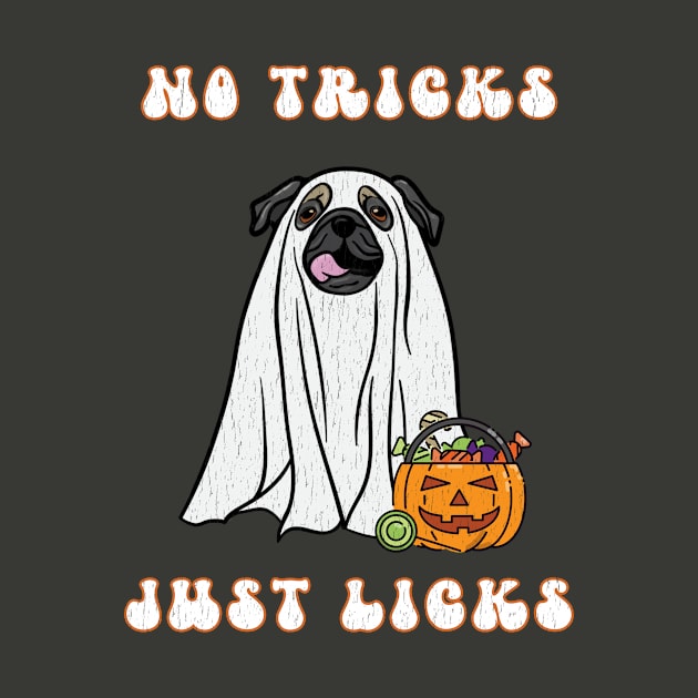 No Tricks Just Licks Halloween Pug Ghost Dog Funny Distressed Design by bbreidenbach