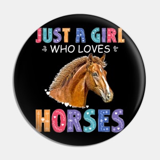 Horse Lover For Girls Teens Just A Girl Who Love Horses Pin