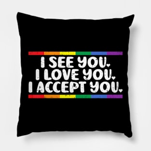 I See Love Accept You Gay Pride Flag LGBTQ Men Women Pillow