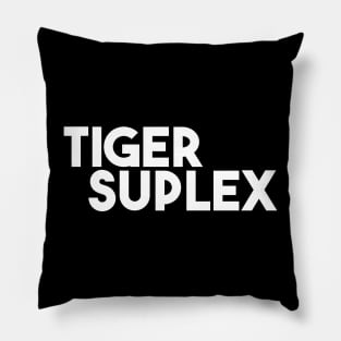 TIGER SUPLEX~! Pillow