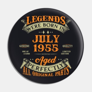 68th Birthday Gift Legends Born In July 1955 68 Years Old Pin