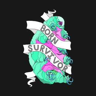 Born Survivor Tardigrade T-Shirt