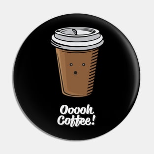 Ooooh Coffee! Pin