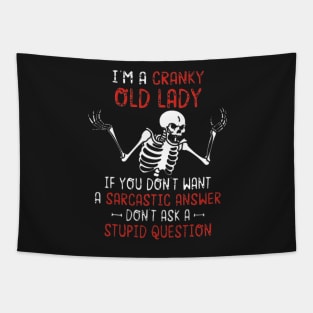 Skeleton I'm A Cranky Old Lady Tapestry