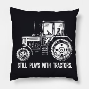 Still Plays With Tractors Mens Ladies Unisex Wife T Shirts Pillow