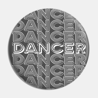 Dancer Repeating Text (Light Version) Pin