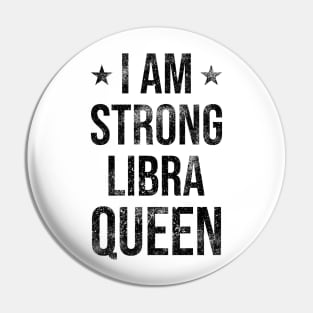 I am Strong Libra Queen Pin