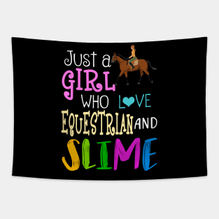 Just A Girl Who Loves Equestrian And Slime Tapestry