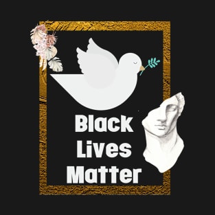 Black lives matter T-Shirt