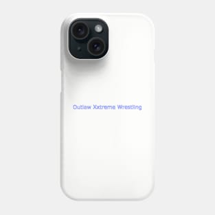 Outlaw Xxtreme Wrestling Phone Case