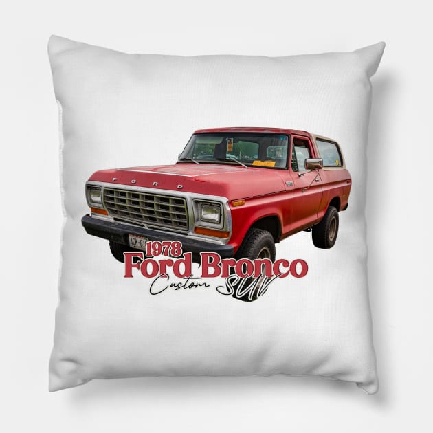 1978 Ford Bronco Custom SUV Pillow by Gestalt Imagery