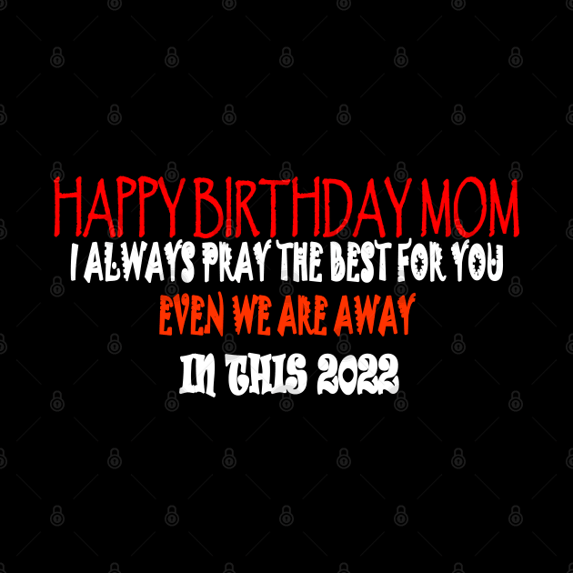 Happy Birthday Mom 2022 by Yeni