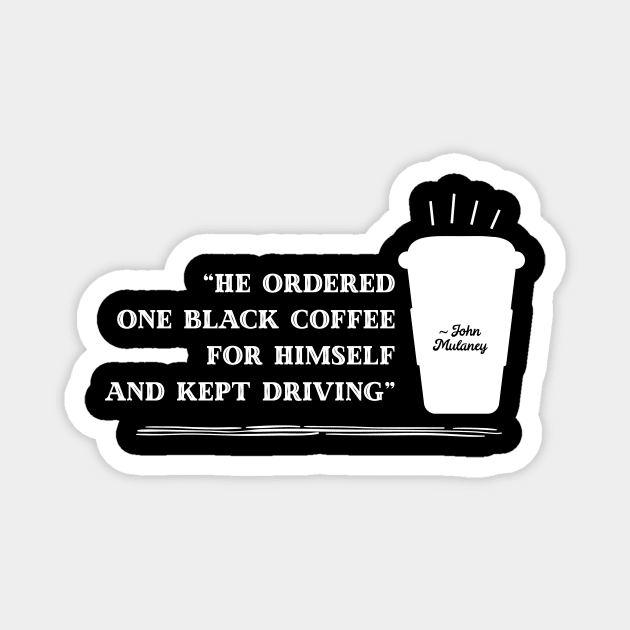 One Black Coffee Magnet by usernate