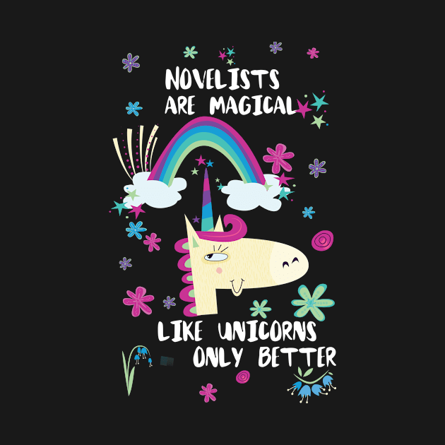 Novelists Are Magical Like Unicorns Only Better by divawaddle