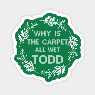 Christmas Vacation Todd And Margo Quote Magnet