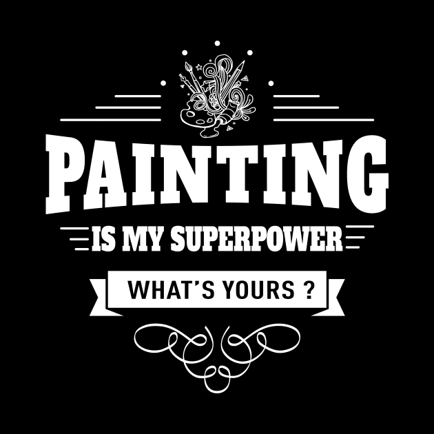 Painting is my Superpower by juyodesign