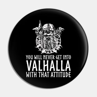 Valhalla Attitude Norse God Odin Medieval Viking Mythology Pin