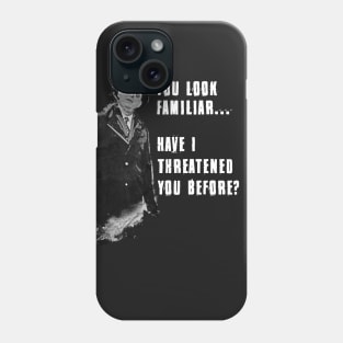 You Look Familiar Phone Case