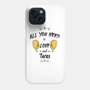 All You Need Is Love and Tacos Cute Funny cute Valentines Day Phone Case