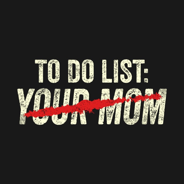 to do list your mom by yearlyshutdown