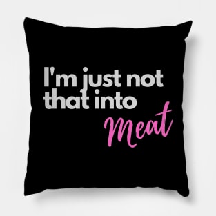 I'm just not that into meat Pillow