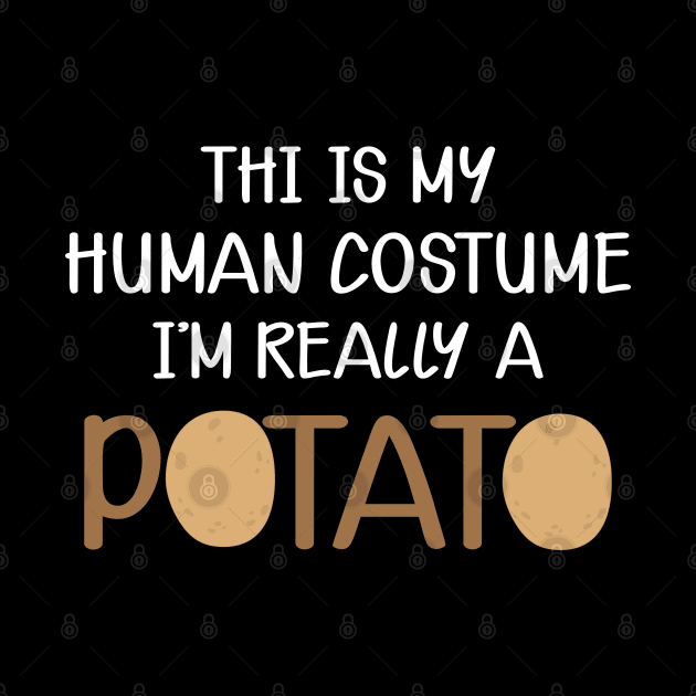 Potato - This is my human costume I'm really a potato by KC Happy Shop