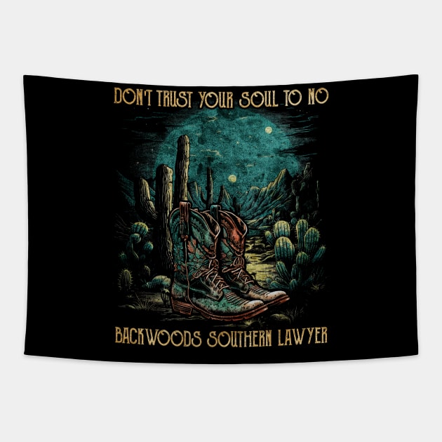 Funny Gift Men  Don't Trust Your Soul To No Backwoods Tapestry by DesignDRart