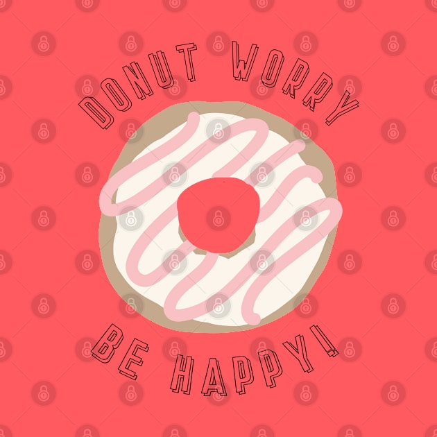 Donut Worry - Be Happy by NJORDUR