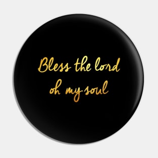 Bless the lord oh my soul Pin