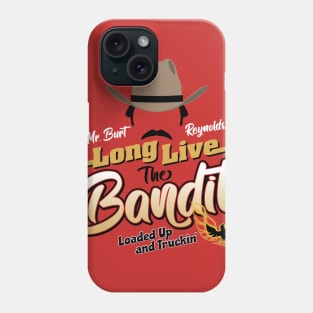 Long Live the Bandit Phone Case