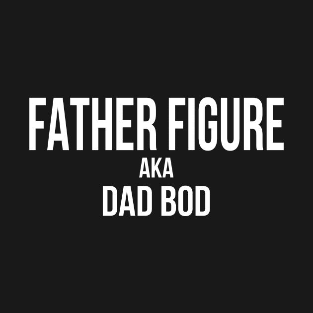 Father figure aka Dad Bod for birthday or father&#39;s day by Gifafun