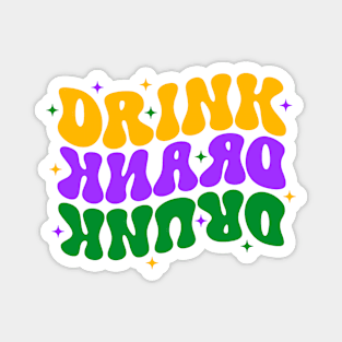 Drink Drank Drunk Funny Celebrate Carnival Party Lover Magnet