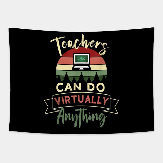 Distance Learning Teachers Can Do Virtually Anything Funny Tapestry by FONSbually